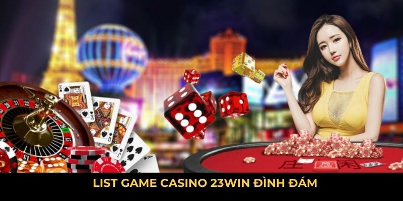 List game casino 23WIN đình đám